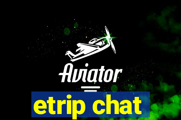 etrip chat